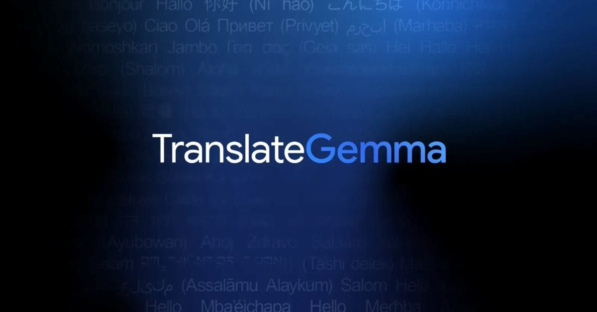 TranslateGemma : Google lance ses modèles de traduction IA open source pour concurrencer ChatGPT Translate 1 TranslateGemma modèles de traduction open source de Google - MyGrowthBox